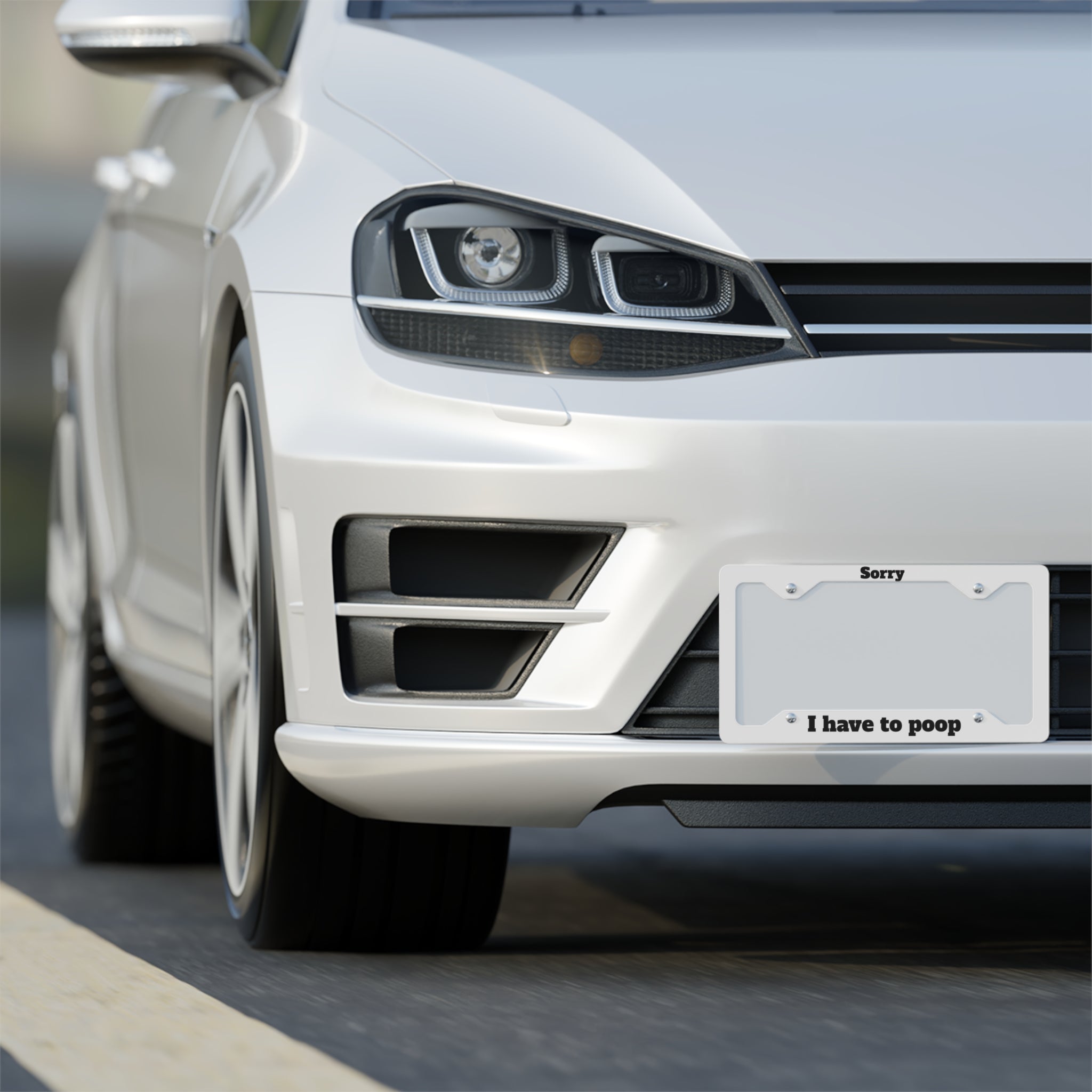 Metal License Plate Frame — "Sorry I Have to Poop" Funny Car Frame