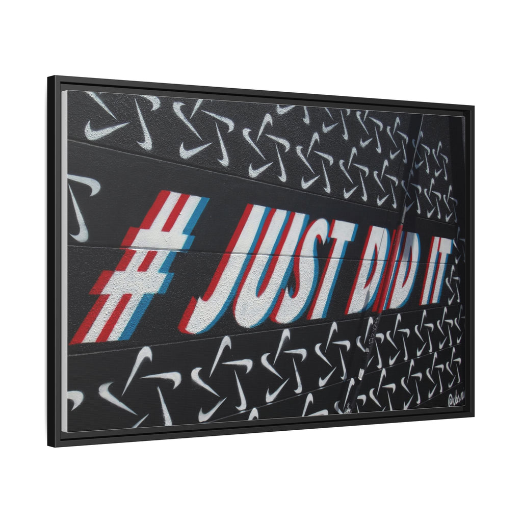 Framed Matte Canvas “#JUST DID IT” Street Art Print