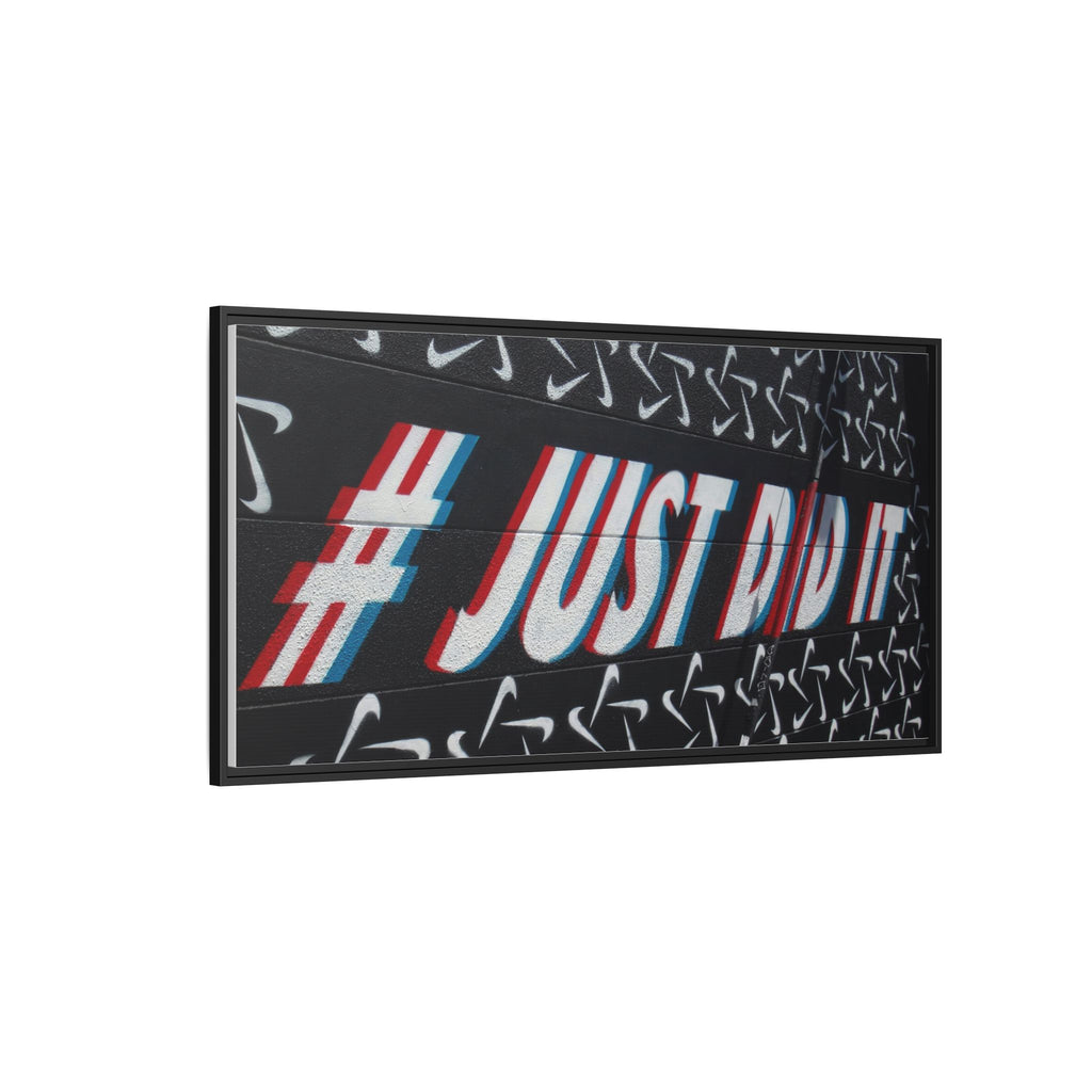 Framed Matte Canvas “#JUST DID IT” Street Art Print