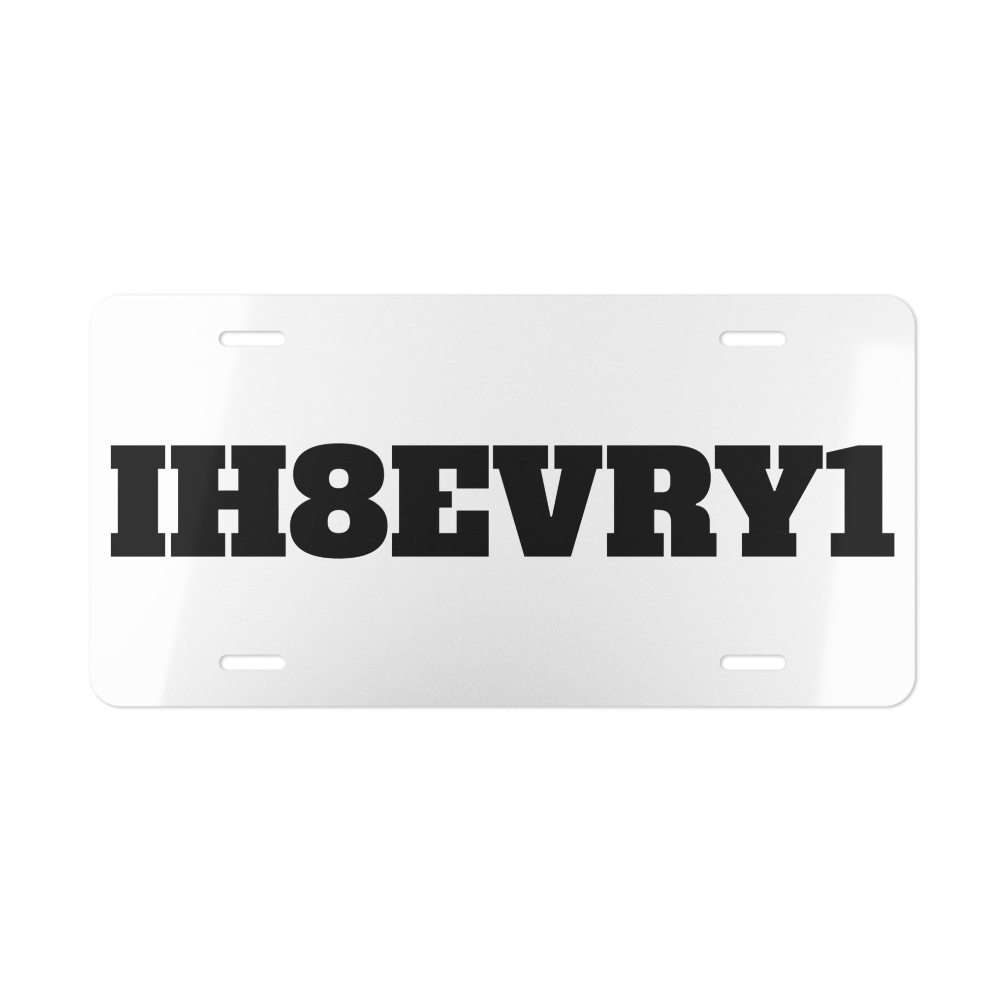 Vanity Plate - 'IH8EVRY1' Custom Funny License Plate