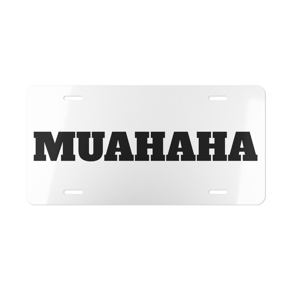 Vanity Plate - "MUAHAHAA" Bold Black Lettering Aluminum License Plate