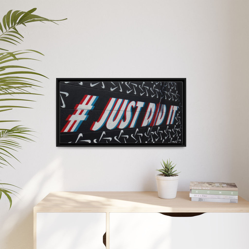 Framed Matte Canvas “#JUST DID IT” Street Art Print