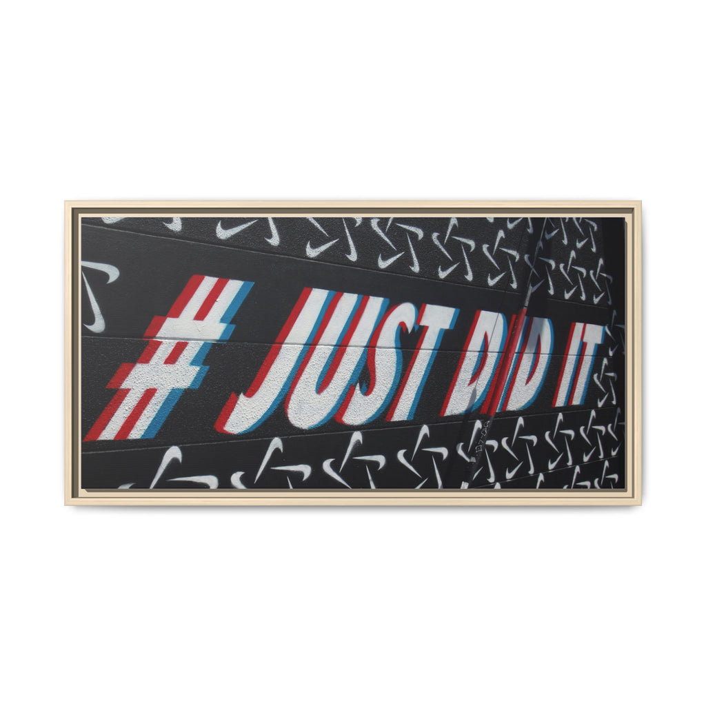 Framed Matte Canvas “#JUST DID IT” Street Art Print