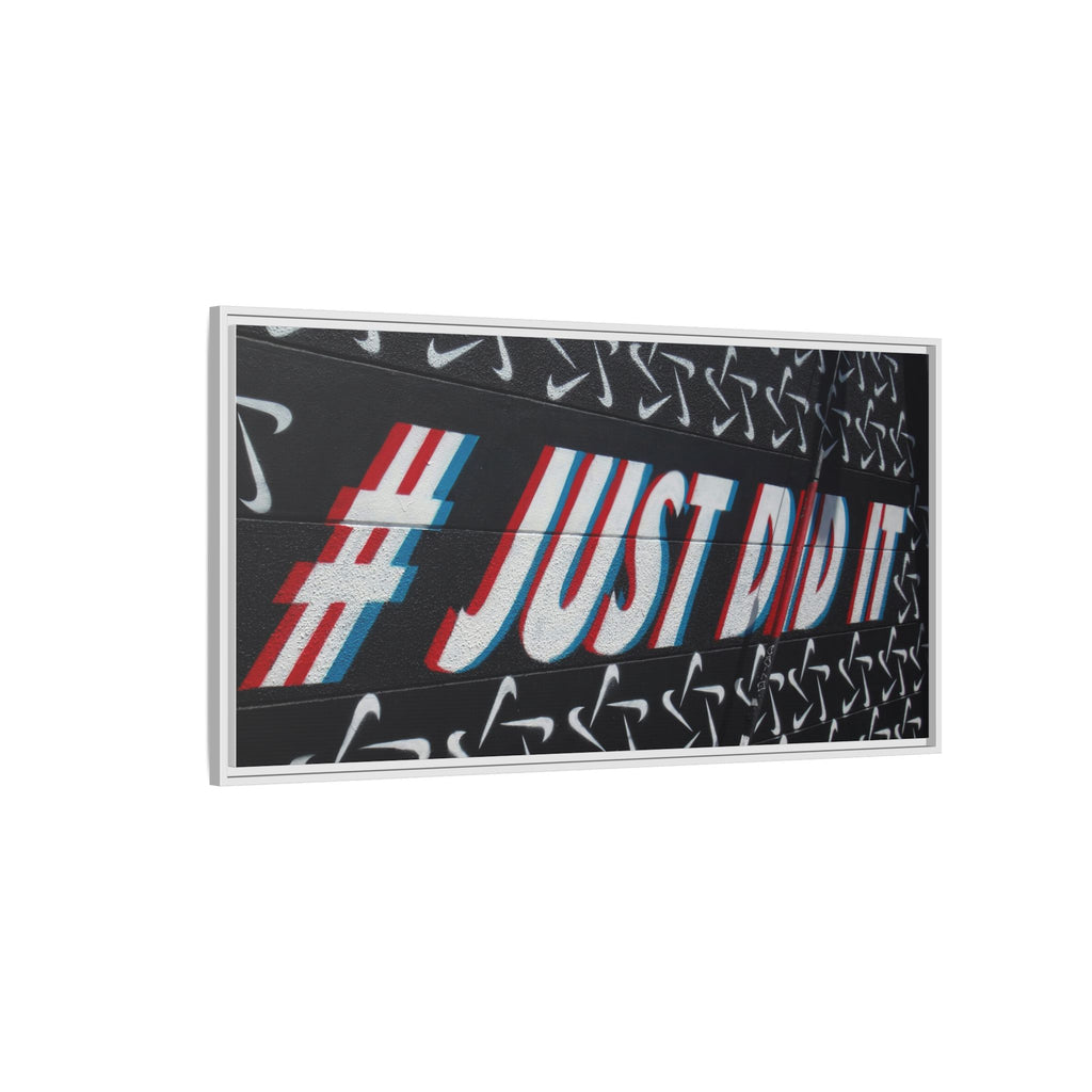 Framed Matte Canvas “#JUST DID IT” Street Art Print