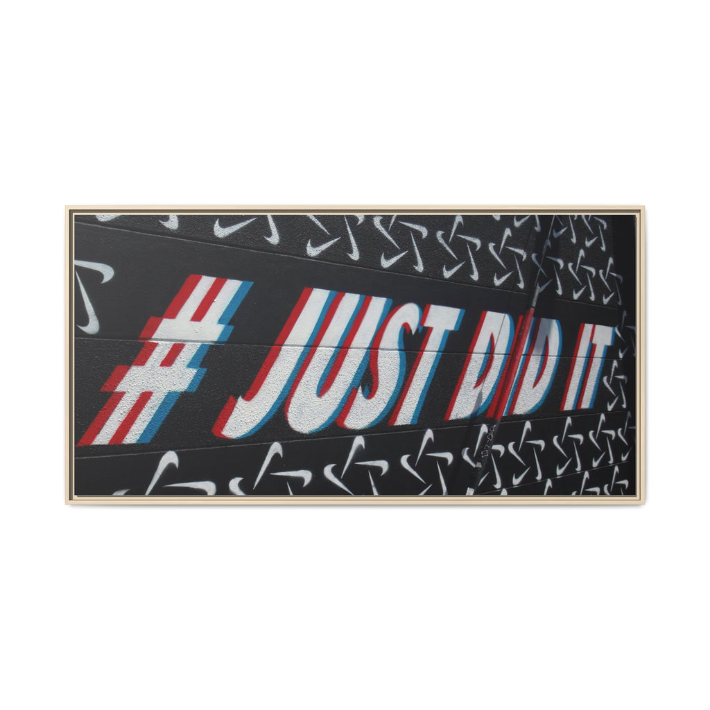 Framed Matte Canvas “#JUST DID IT” Street Art Print