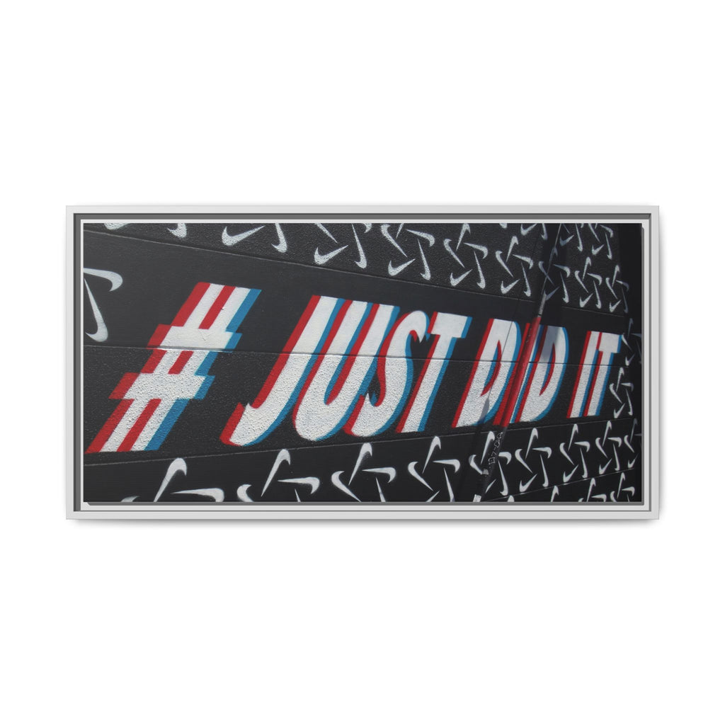 Framed Matte Canvas “#JUST DID IT” Street Art Print