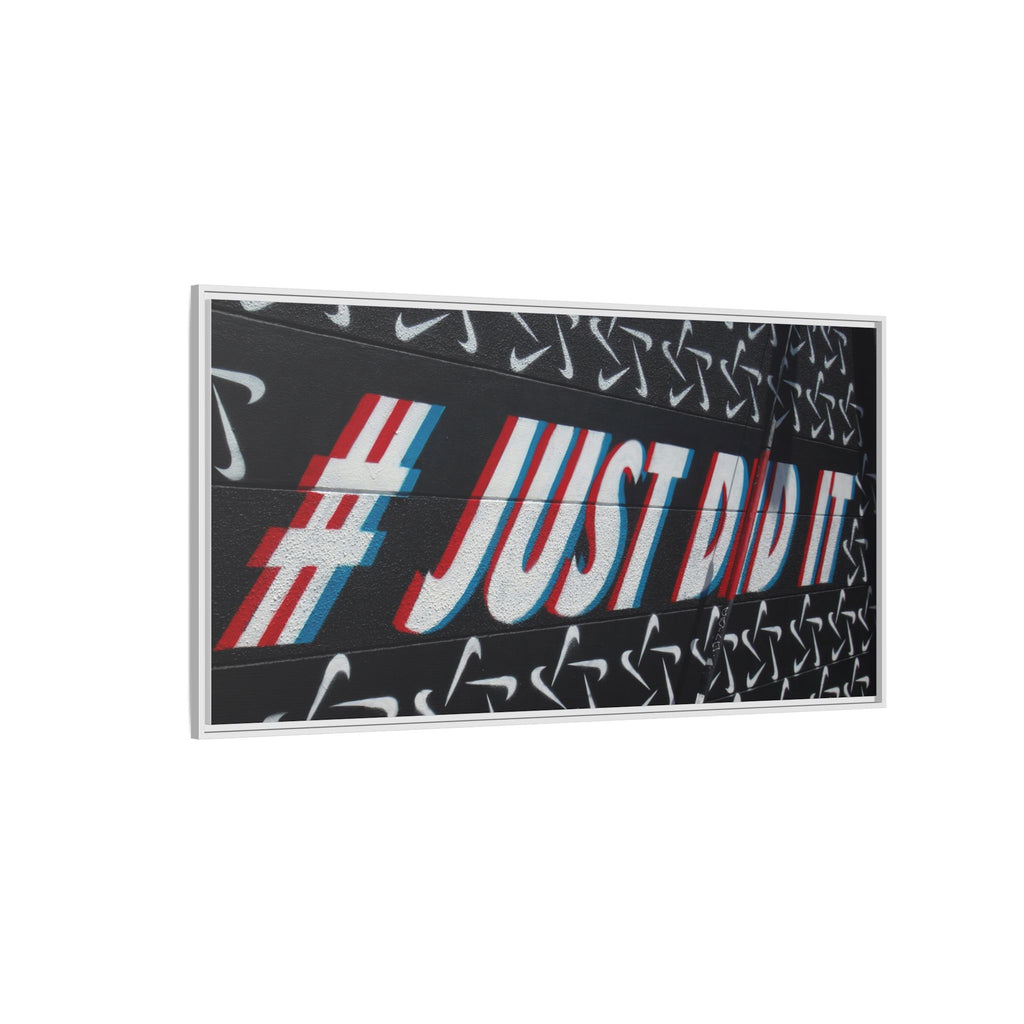Framed Matte Canvas “#JUST DID IT” Street Art Print