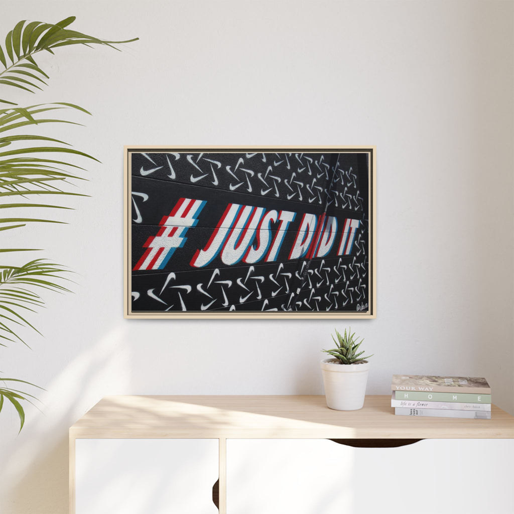 Framed Matte Canvas “#JUST DID IT” Street Art Print