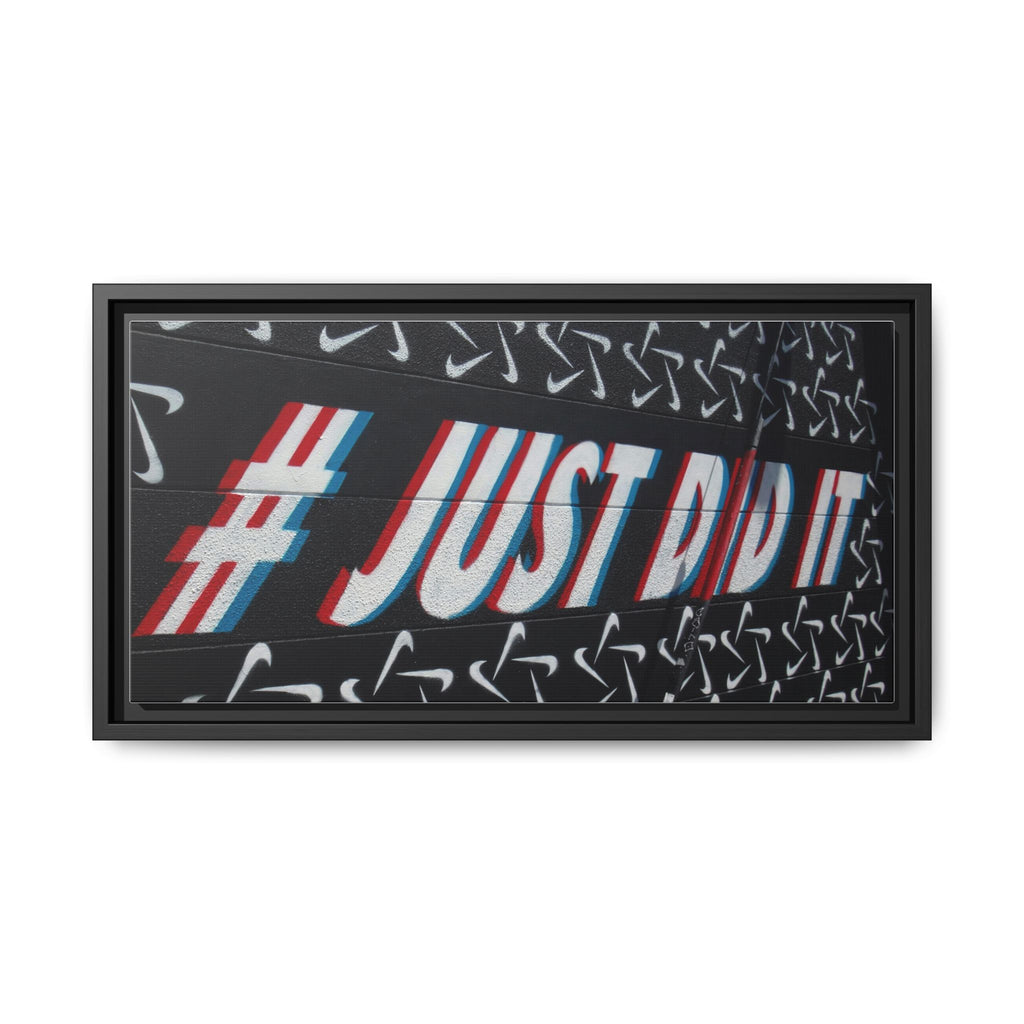 Framed Matte Canvas “#JUST DID IT” Street Art Print