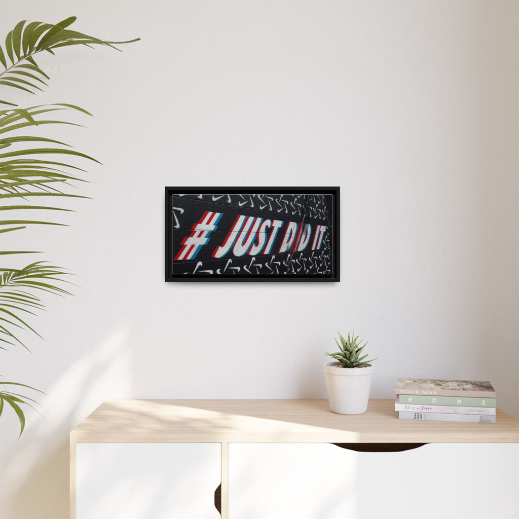 Framed Matte Canvas “#JUST DID IT” Street Art Print
