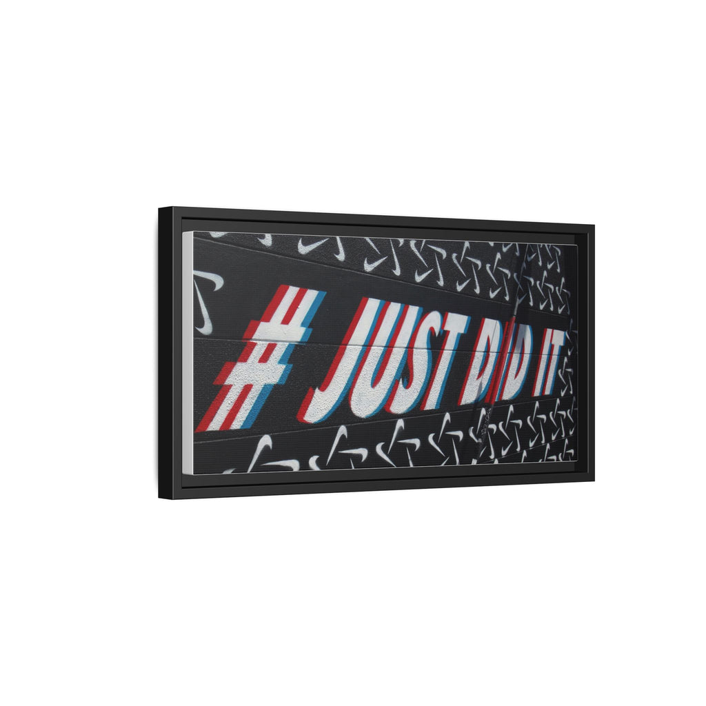 Framed Matte Canvas “#JUST DID IT” Street Art Print
