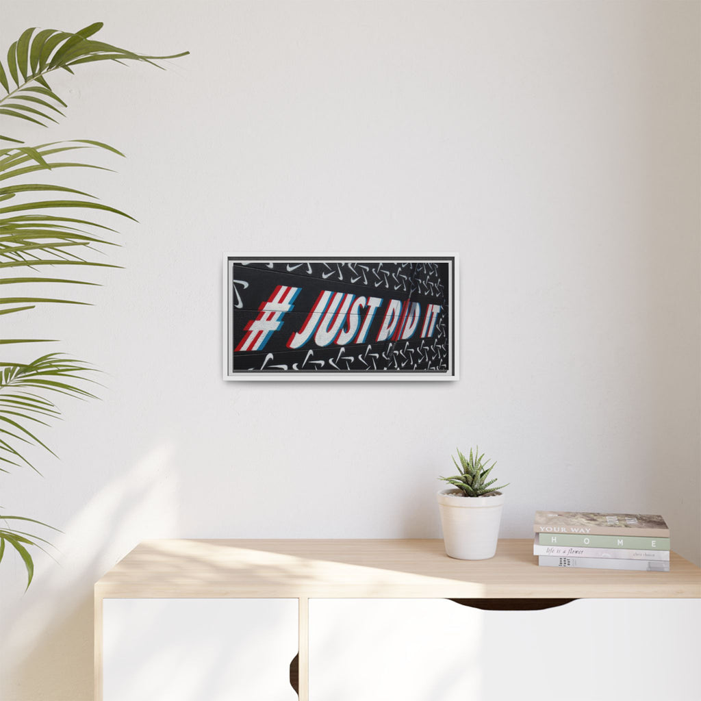 Framed Matte Canvas “#JUST DID IT” Street Art Print