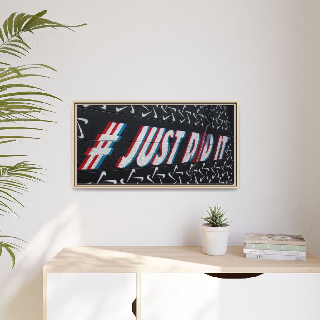 Framed Matte Canvas “#JUST DID IT” Street Art Print