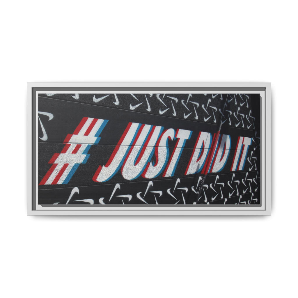 Framed Matte Canvas “#JUST DID IT” Street Art Print