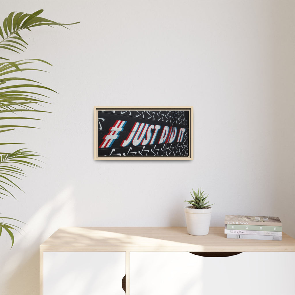 Framed Matte Canvas “#JUST DID IT” Street Art Print
